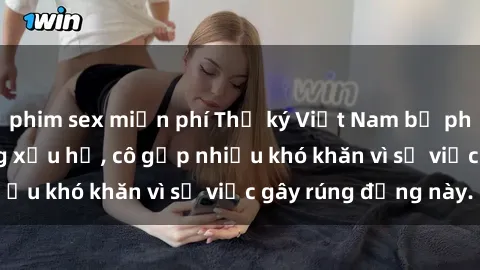 phim sex miễn phí Thư ký Việt Nam bị phát tán clip sex đáng xấu hổ, cô gặp nhiều khó khăn vì sự việc gây rúng động này.