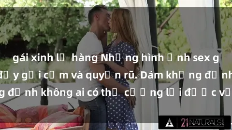gái xinh lộ hàng Những hình ảnh sex gái Việt xinh đẹp đầy gợi cảm và quyến rũ. Dám khẳng định không ai có thể cưỡng lại được vẻ đẹp của họ.