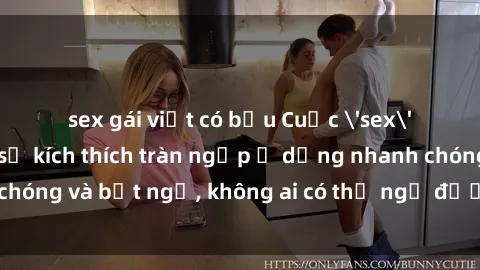 sex gái việt có bầu Cuộc 'sex' trong thang máy: Khi sự kích thích tràn ngập ở dạng nhanh chóng và bất ngờ, không ai có thể ngờ được điều gì sẽ xảy ra!