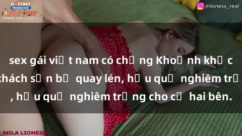 sex gái việt nam có chồng Khoảnh khắc đáng buồn: Sex khách sạn bị quay lén, hậu quả nghiêm trọng cho cả hai bên.