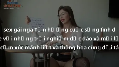 sex gái nga Tận hưởng cuộc sống tình dục online không che với những trải nghiệm độc đáo và mới lạ. Khám phá cảm xúc mãnh liệt và thăng hoa cùng đối tác tại các trang web chuyên nghiệp.